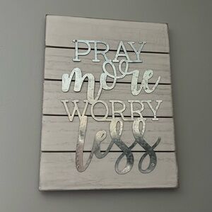 Pray More Worry Less wall decor